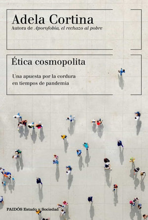 Adela Cortina Orts CIENCIAS POLÍTICAS Y SOCIALES ÉTICA COSMOPOLITA, libros con envío gratis en todo chile.