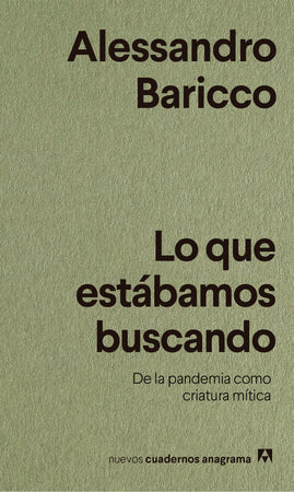 Alessandro Baricco ACTUALIDAD LO QUE ESTÁBAMOS BUSCANDO