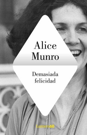 ALICE MUNRO NARRATIVA DEMASIADA FELICIDAD