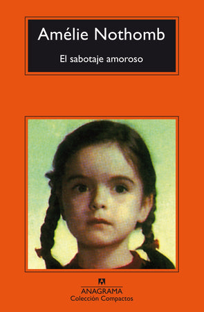 Amelie Nothomb LITERATURA CONTEMPORÁNEA EL SABOTAJE AMOROSO