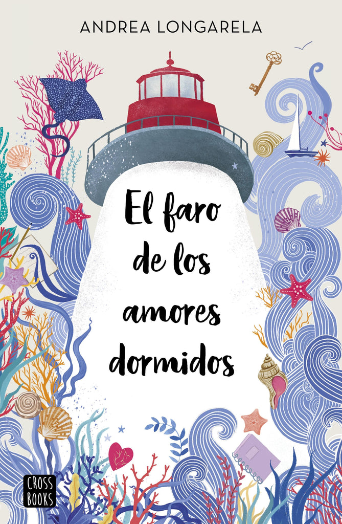Andrea Longarela JUVENILES EL FARO DE LOS AMORES DORMIDOS
