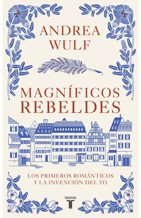 ANDREA WULF ENSAYO MAGNÍFICOS REBELDES