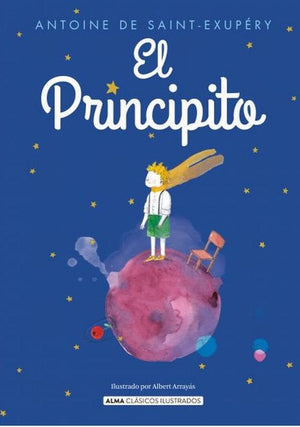 Antoine De Saint-Exupery CLÁSICOS EL PRINCIPITO (CLÁSICOS)