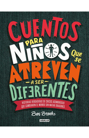 BEN BROOKS INFANTIL CUENTOS PARA NIÑOS QUE SE ATREVEN A SER DIFERENTES