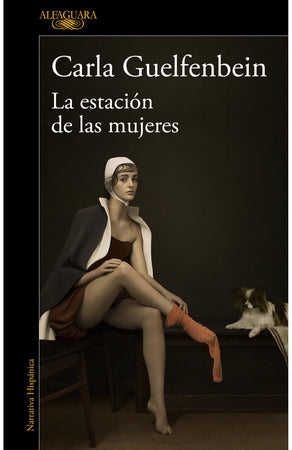 Carla Guelfenbein LITERATURA LATINOAMERICANA LA ESTACIÓN DE LAS MUJERES