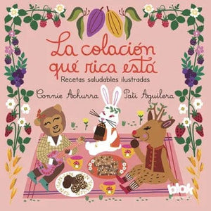 CONNIE ACHURRA; PATI AGUILERA INFANTIL LA COLACIÓN QUÉ RICA ESTÁ