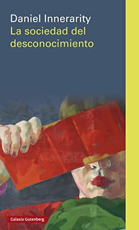 DANIEL INNERARITY FILOSOFÍA LA SOCIEDAD DEL DESCONOCIMIENTO