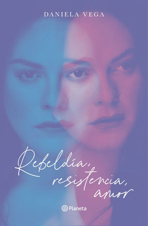 Daniela Vega BIOGRAFÍA REBELDÍA, RESISTENCIA, AMOR