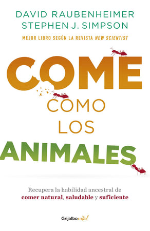 DAVID RAUBENHEIMER; STEPHEN J SIMPSON, STEPHEN J., . AUTOCUIDADO COME COMO LOS ANIMALES