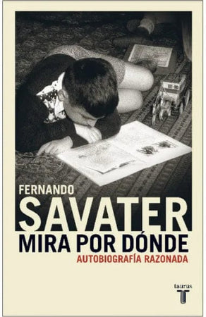 FERNANDO SAVATER BIOGRAFÍA MIRA POR DÓNDE