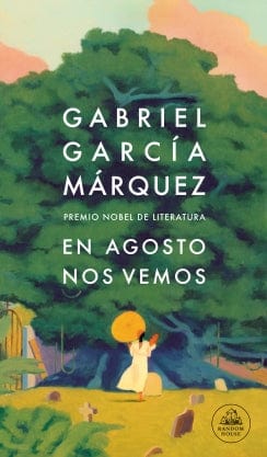GABRIEL GARCÍA MÁRQUEZ NOVELA EN AGOSTO NOS VEMOS, VENTA DE LIBROS EN CHILE con envío gratis a todo chile