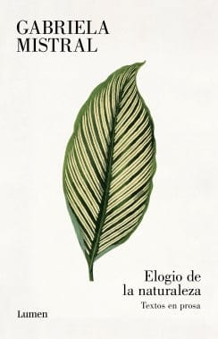 GABRIELA MISTRAL POESÍA ELOGIO A LA NATURALEZA