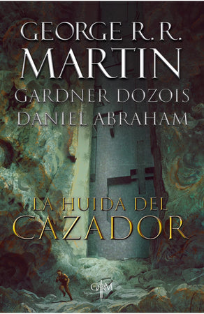 GEORGE R.R. MARTIN CIENCIA FICCIÓN LA HUIDA DEL CAZADOR