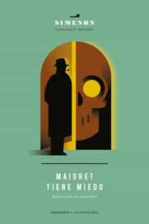 GEORGES SIMENON NOVELA MAIGRET TIENE MIEDO
