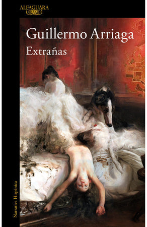GUILLERMO ARRIAGA NOVELA EXTRAÑAS