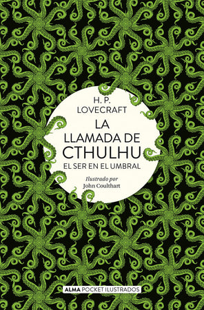 H.P. Lovecraft CLÁSICOS LA LLAMADA DE CHUTLHU (ALMA)