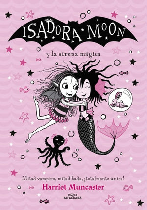 HARRIET MUNCASTER INFANTIL Y JUVENIL ISADORA MOON Y LA SIRENA MÁGICA