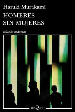Haruki Murakami NOVELA HOMBRES SIN MUJERES (nueva edición)