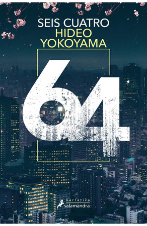 Hideo Yokoyama NOVELA NEGRA O POLICIAL SEIS CUATRO