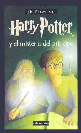 J. K. ROWLING LITERATURA FANTÁSTICA HARRY POTTER Y EL MISTERIO DEL PRÍNCIPE 6 (CS)(TD)