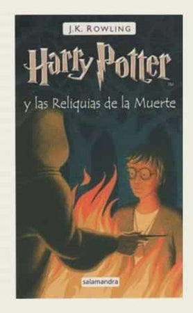 J. K. ROWLING LITERATURA FANTÁSTICA HARRY POTTER Y LAS RELIQUIAS DE LA MUERTE 7 (CS)(TD)
