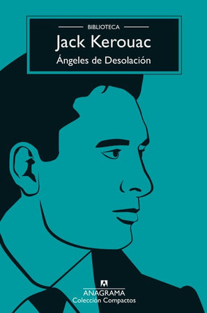 JACK KEROUAC LITERATURA CONTEMPORÁNEA ANGELES DE DESOLACION