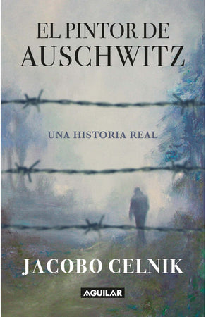 JACOBO CELNIK NOVELA EL PINTOR DE AUSCHWITZ