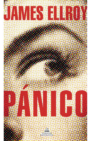 JAMES ELLROY NOVELA NEGRA O POLICIAL PÁNICO
