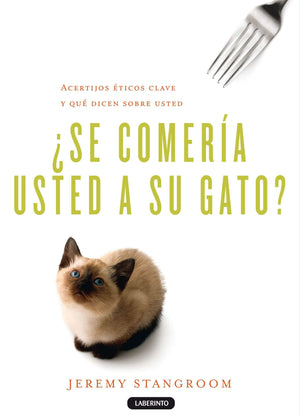 JEREMY STANGROOM FILOSOFÍA ¿SE COMERÍA USTED A SU GATO? ENVÍO GRATIS DE LIBROS EN SANTIAGO Y A TODO CHILE. SOMOS UNA LIBRERÍA CHILENA INDEPENDIENTE Y FAMILIAR.