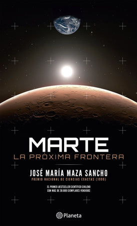 José Maza DIVULGACIÓN CIENTÍFICA MARTE: LA PRÓXIMA FRONTERA