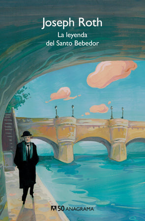 Joseph Roth NARRATIVA LA LEYENDA DEL SANTO BEBEDOR