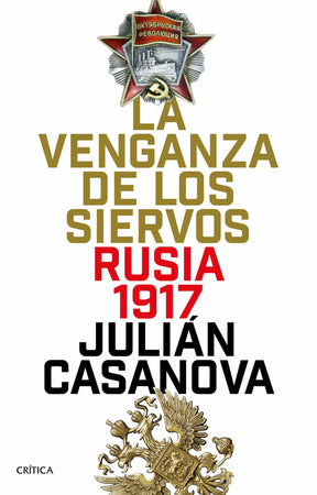 Julián Casanova HISTORIA LA VENGANZA DE LOS SIERVOS