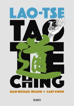LAOZI (LAO TSE) CÓMICS Y NOVELA GRÁFICA TAO TE CHING (NOVELA ILUSTRADA)