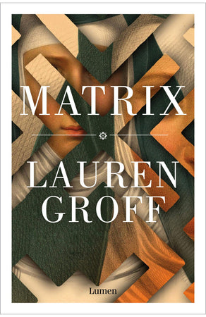 LAUREN GROFF NOVELA MATRIX