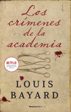 LOUIS BAYARD NOVELA NEGRA O POLICIAL LOS CRÍMENES DE LA ACADEMIA