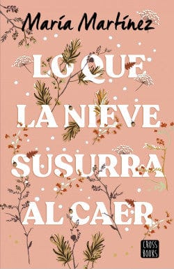 María Martínez JUVENILES LO QUE LA NIEVE SUSURRA AL CAER