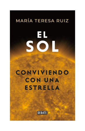 MARÍA TERESA RUIZ ASTROFÍSICA EL SOL - CONVIVIENDO CON UNA ESTRELLA