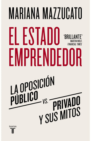 MARIANA MAZZUCATO ECONOMÍA EL ESTADO EMPRENDEDOR