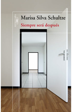 Marisa Silva Schultze LITERATURA LATINOAMERICANA SIEMPRE SERA DESPUÉS