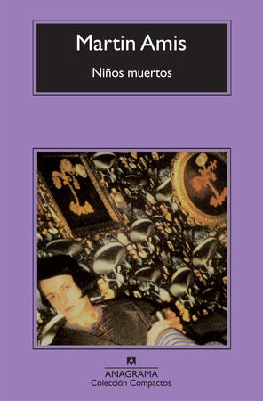 MARTIN AMIS NOVELA NIÑOS MUERTOS