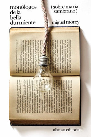 Miguel Morey ENSAYO MONÓLOGOS DE LA BELLA DURMIENTE: SOBRE MARÍA ZAMBRANO