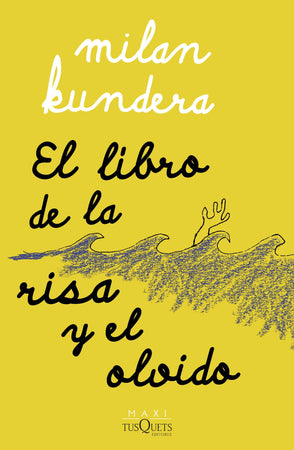 MILAN KUNDERA NOVELA EL LIBRO DE LA RISA Y EL OLVIDO
