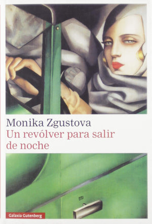 MONIKA ZGUSTOVÁ NOVELA UN REVOLVER PARA SALIR DE NOCHE