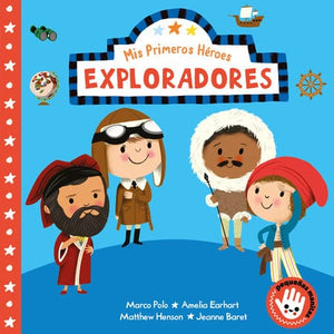 Nila Aye INFANTIL MIS PRIMEROS HÉROES EXPLORADORES