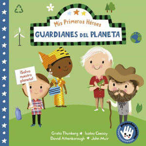 Nila Aye INFANTIL MIS PRIMEROS HÉROES GUARDIANES DEL PLANETA
