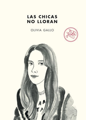 Olivia Gallo NARRATIVA LAS CHICAS NO LLORAN