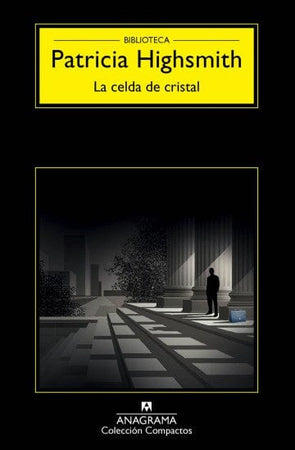 Patricia Highsmith NOVELA LA CELDA DE CRISTAL
