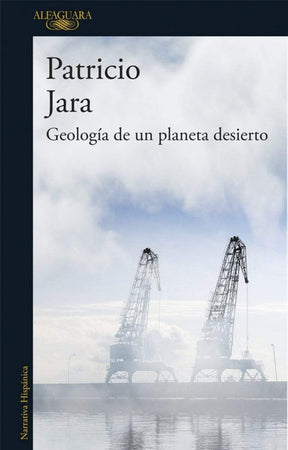 Patricio Jara NARRATIVA GEOLOGÍA DE UN PLANETA DESIERTO