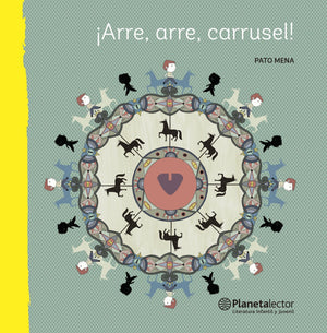 Patricio Mena INFANTIL ¡ARRE, ARRE, CARRUSEL!