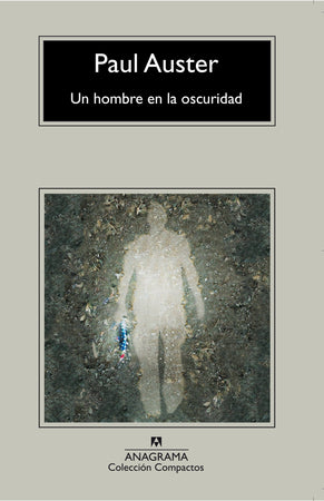 Paul Auster NARRATIVA UN HOMBRE EN LA OSCURIDAD